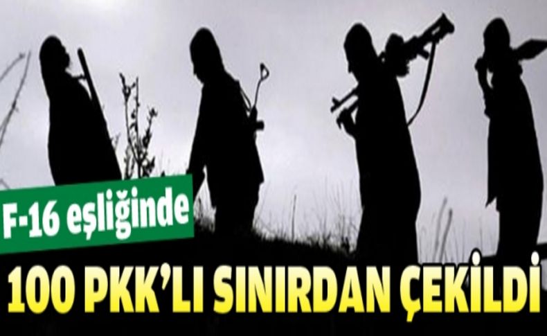 100 PKK'lı sınırdan çekildi