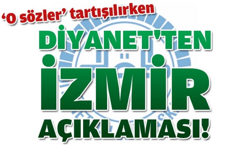 Diyanet'ten flaş İzmir açıklaması