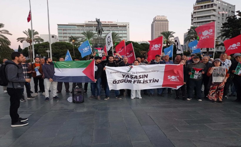 SOL Parti İzmir’de, İsrail'i protesto etti