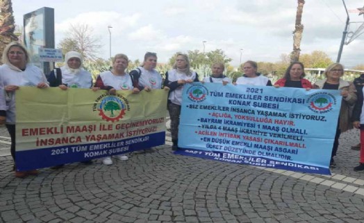 İzmir'de emekliler maaşlarını protesto etti, taleplerini sıraladı