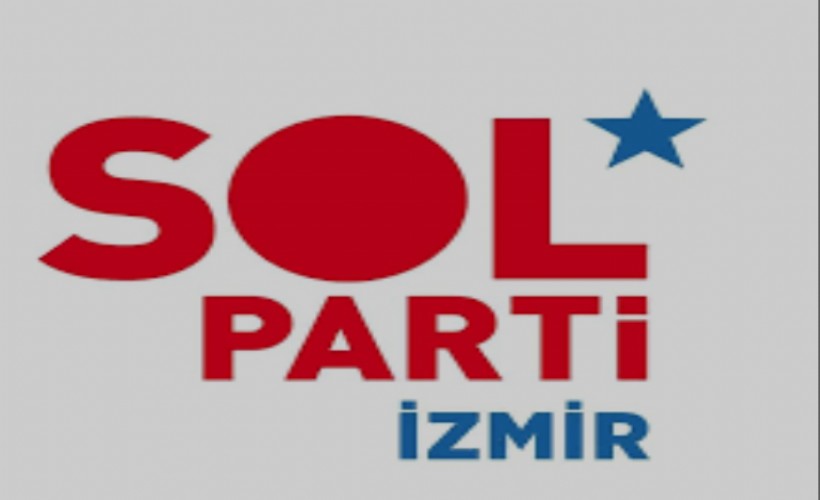 Sol Parti İzmir'den Alsancak limanı tepkisi