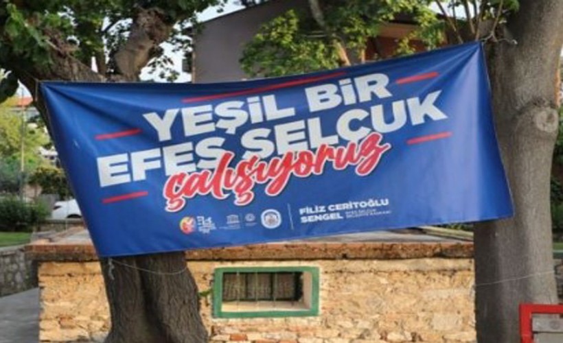 YSK'den belediyenin Yeşil Bir Efes Selçuk' pankartına yasak!
