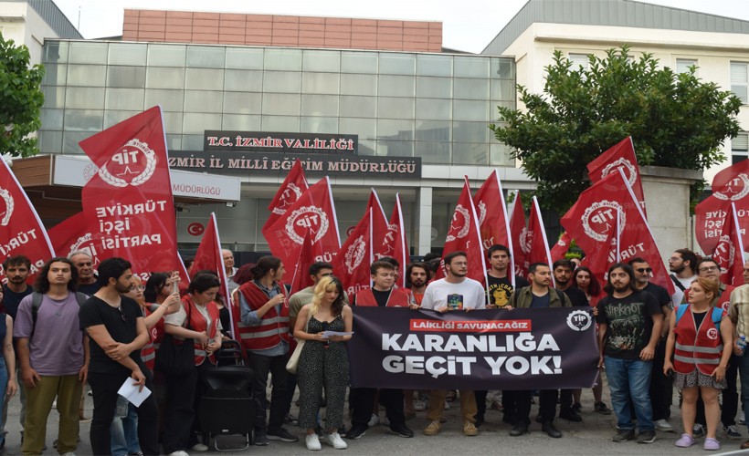 TİP İzmir’den okullara imam ve vaiz görevlendirilmesine tepki:  Laikliği savunmaya devam edececeğiz