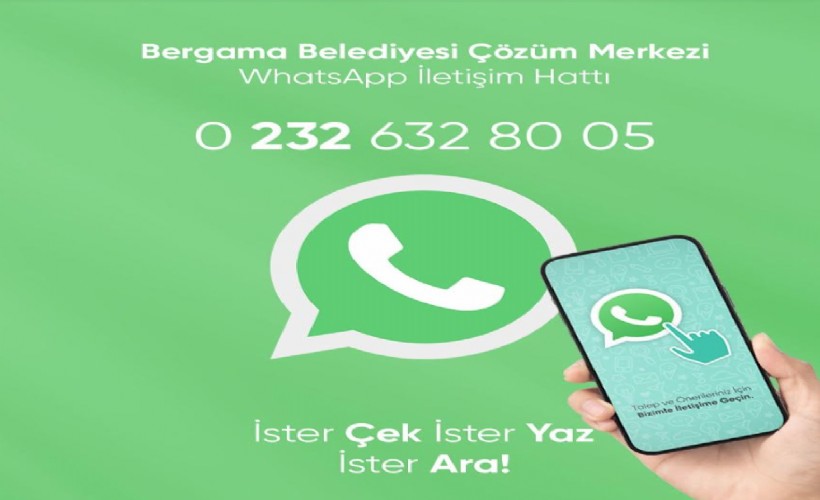 Bergama Belediyesi Çözüm Merkezi Whatsapp Hattı çözüme kavuşturuyor