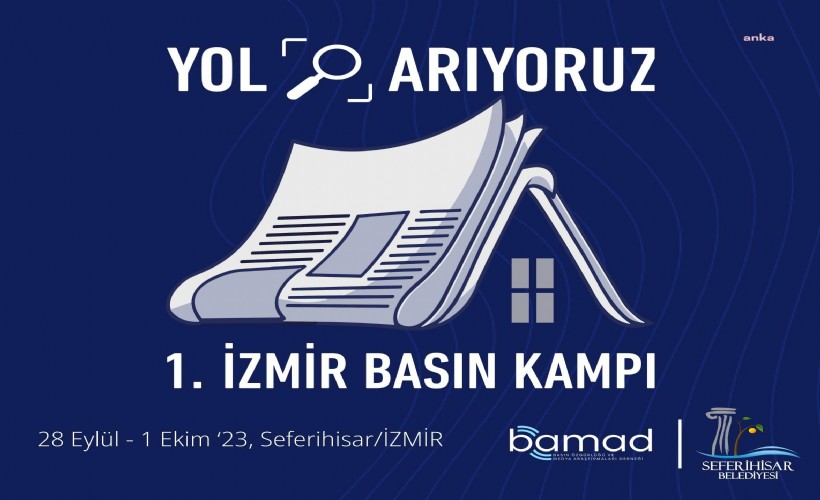 'Yol Arıyoruz' temalı İzmir Basın Kampı 28 Eylül'de başlayacak