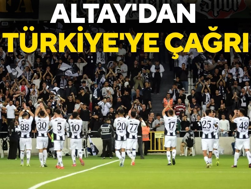 Altay'dan Türkiye'ye çağrı