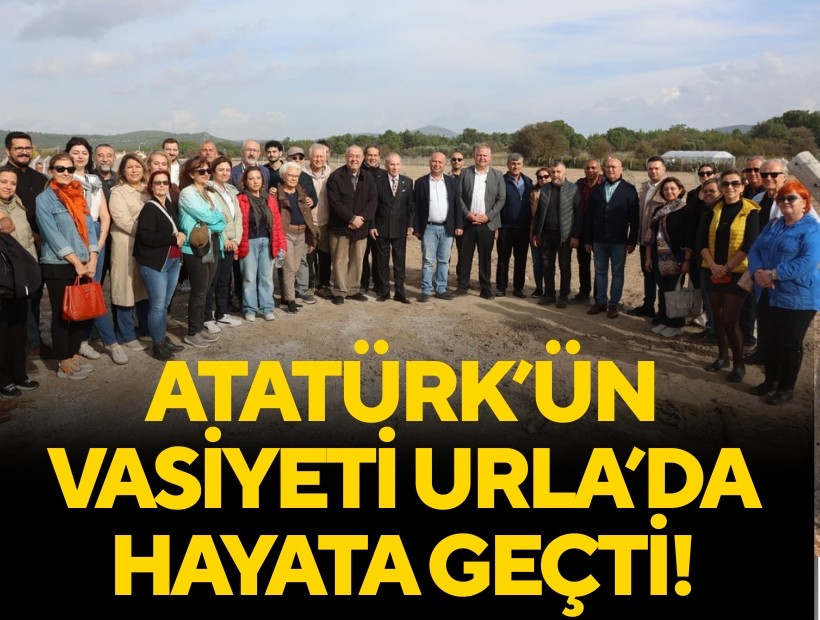 Atatürk’ün vasiyeti Urla’da hayata geçti: Zeytin Koleksiyon Bahçesi’nde ilk fidan dikimi