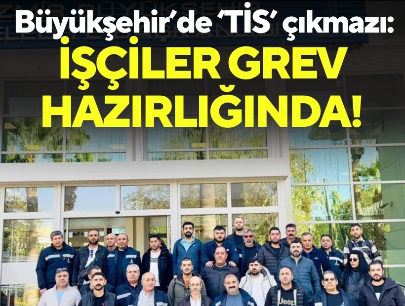 Büyükşehir'de 'TİS' çıkmazı: İşçiler grev hazırlığında!