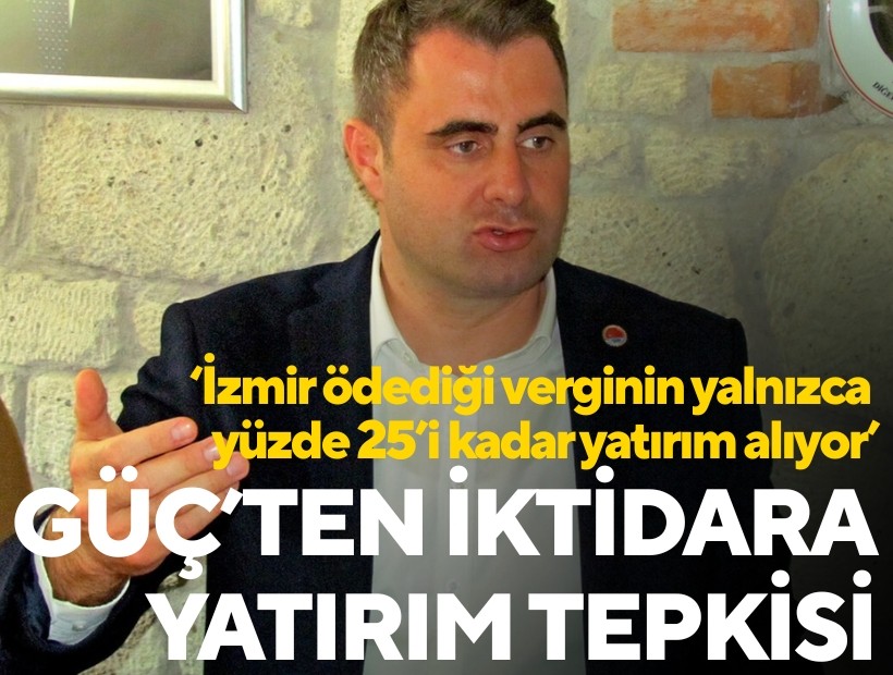 CHP İl Başkanı Güç’ten Çeşme’de yatırım tepkisi: İzmir ödediği verginin yalnızca yüzde 25’i kadar yatırım alıyor