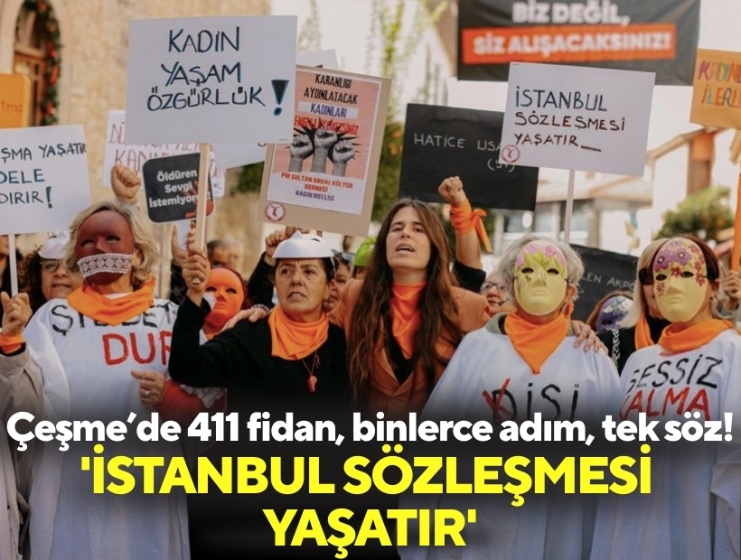 Çeşme’de 411 fidan, binlerce adım, tek bir söz: 'İstanbul Sözleşmesi yaşatır'