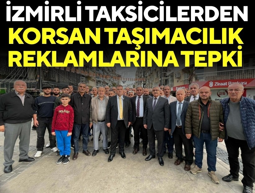 İzmir'de taksicilerden korsan taşımacılık reklamlarına tepki