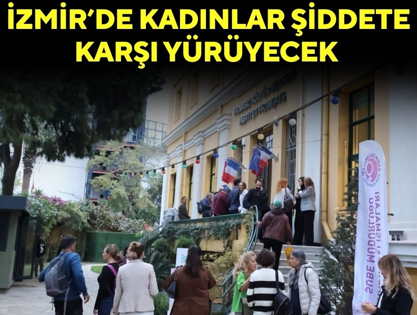 İzmir’de kadınlar şiddete karşı yürüyecek