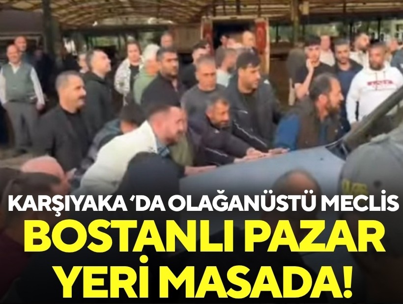 Karşıyaka meclisi olağanüstü toplanıyor: Bostanlı pazar yeri masada