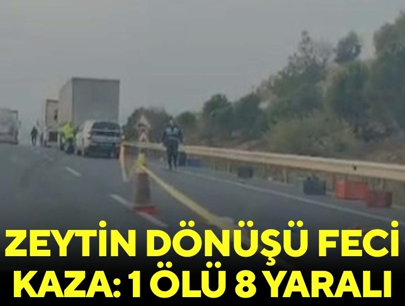Manisa'da zincirleme kaza: Zeytin işçisi öldü 2'si ağır 8 yaralı