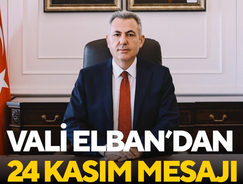 Vali Elban'dan 24 Kasım mesajı