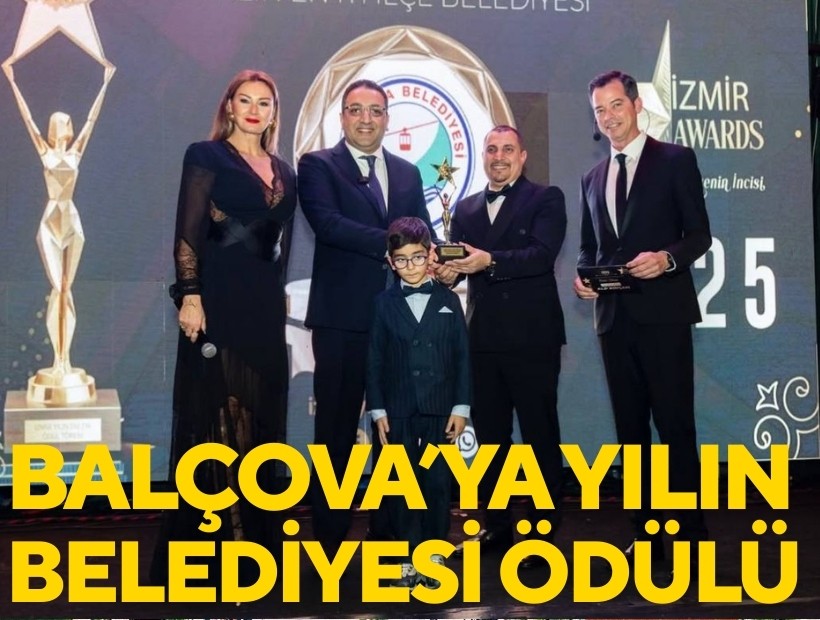 Balçova Belediyesi zirvede: 'Yılın En İyi İlçe Belediyesi' ödülü