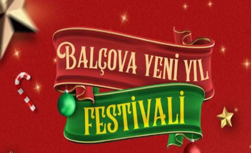 Balçova'da yeni yıl coşkusu 10 gün süren festivalle yaşanacak