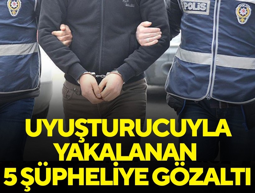 Buca'da uyuşturucuyla yakalanan 5 şüpheliye gözaltı