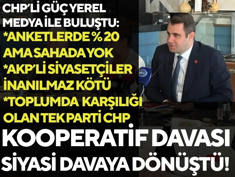 CHP'li Güç'ten flaş açıklamalar: AKP'li yerel siyasetçiler inanılmaz kötü!