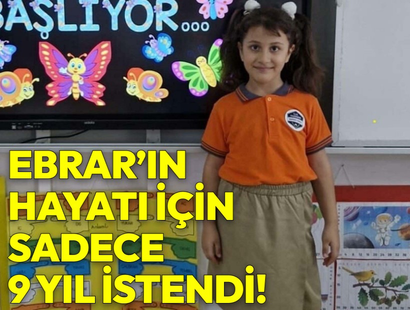 Ebrar'ın kahreden ölümüne 9 yıl istendi!