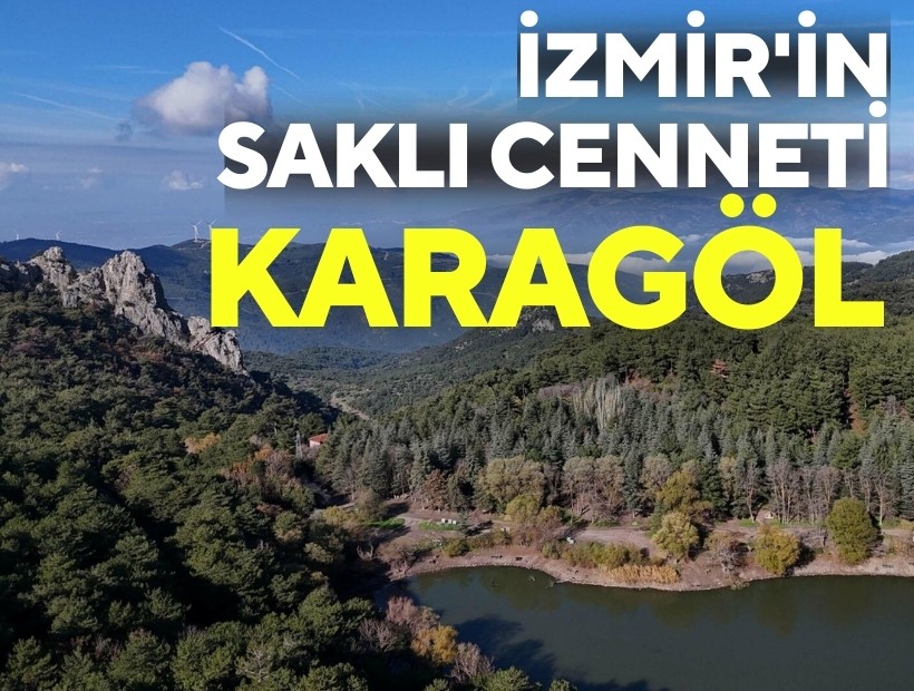 İzmir'deki saklı cennet Karagöl