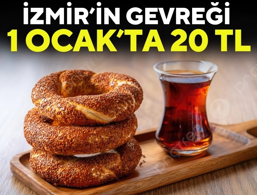 İzmir’in gevreği  1 Ocak’tan itibaren 20 TL