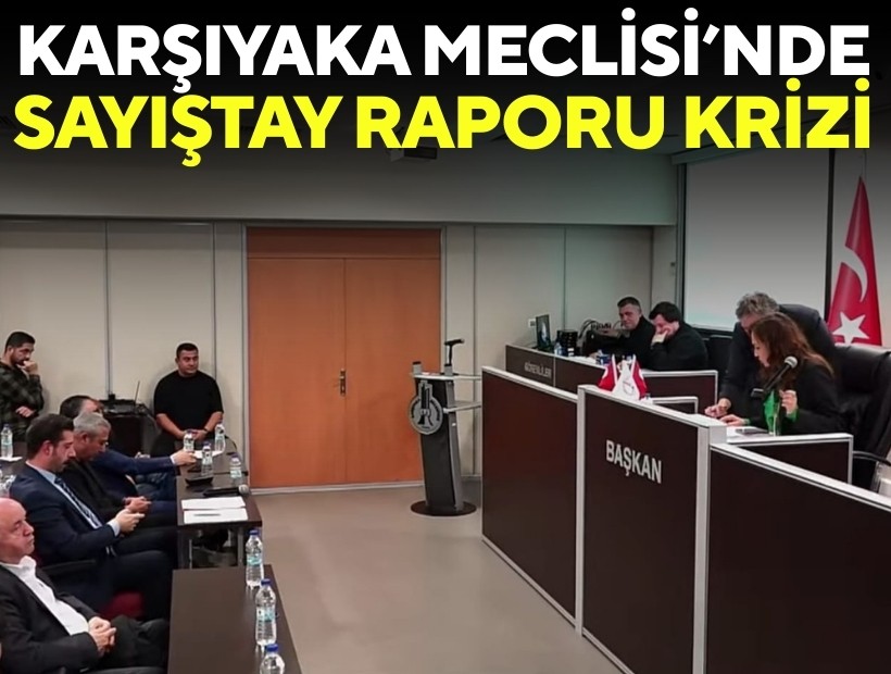 Karşıyaka Meclisi’nde Sayıştay Raporu krizi
