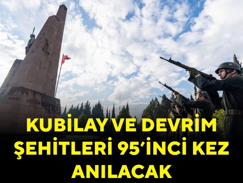 Kubilay ve devrim şehitleri 95’inci kez anılacak