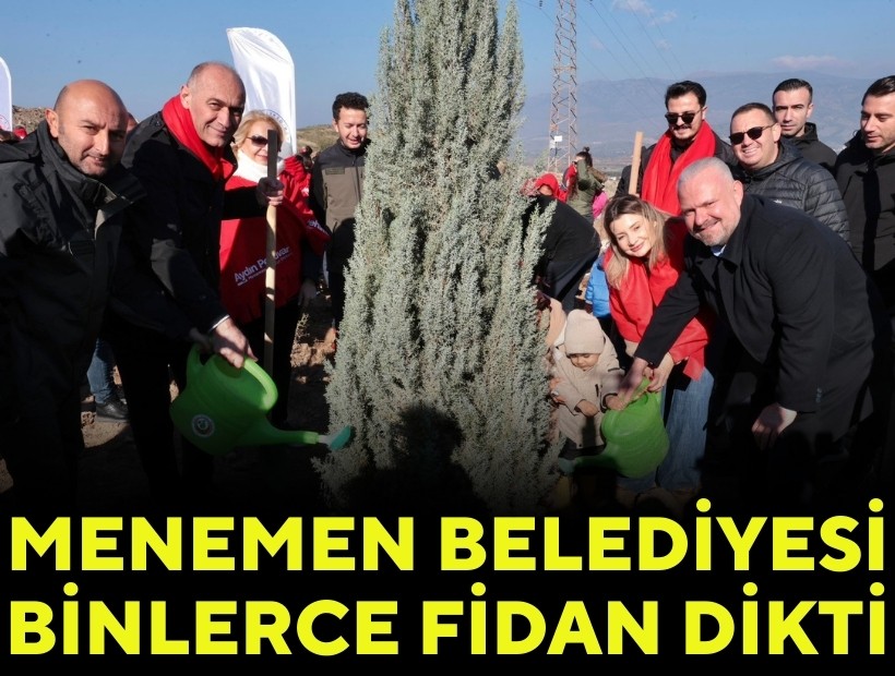 Menemen Belediyesi binlerce fidan dikti