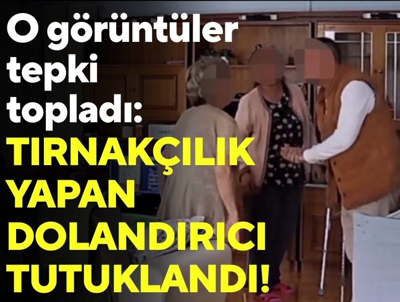 O görüntüler tepki topladı: Tırnakçılık yapan dolandırıcı tutuklandı!