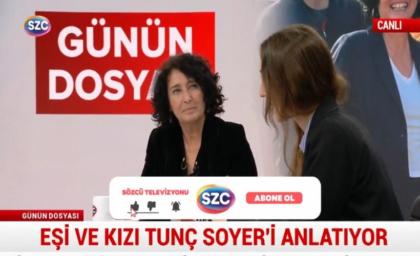 Tunç Soyer’in Ailesi Konuştu: İddianamede Bile Yazıyor: Menfaat Yok, Delil Yok, Tutukluluk Var