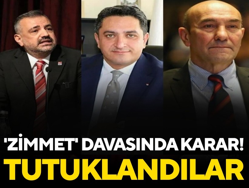 Zimmet davasında karar; Aslanoğlu, Soyer ve Kaya tutuklandı!