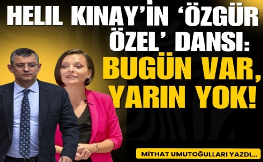 Helil Kınay'ın ‘Özgür Özel' dansı: Bugün var, yarın yok!