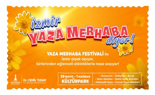 Kültürpark'ta 'Yaza Merhaba Festivali' başlıyor