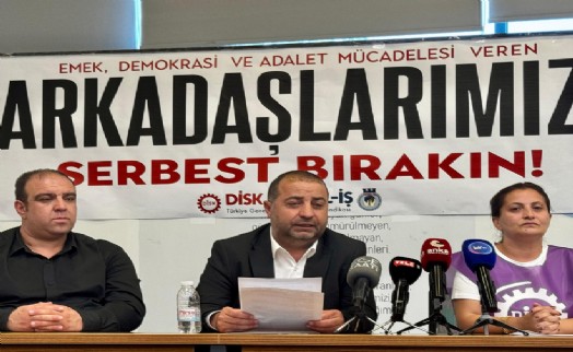 DİSK'ten tutuklanan yöneticiler için açıklama: ‘İktidar muhalifleri cezalandırıyor'