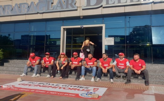 Karabağlar'da verilen sözler tutulmadı: Sendikadan oturma eylemi!