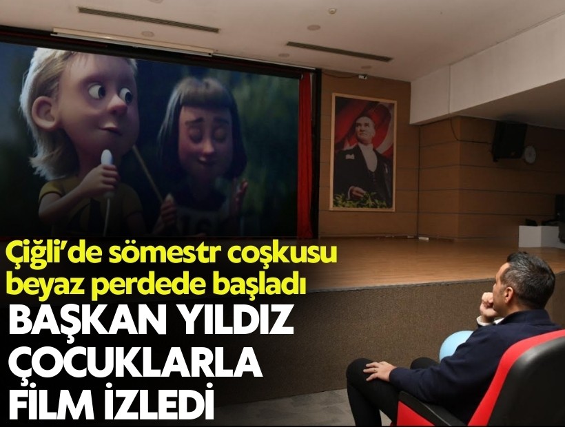 Çiğli’de sömestr coşkusu beyaz perdede başladı: Yıldız çocuklarla film izledi