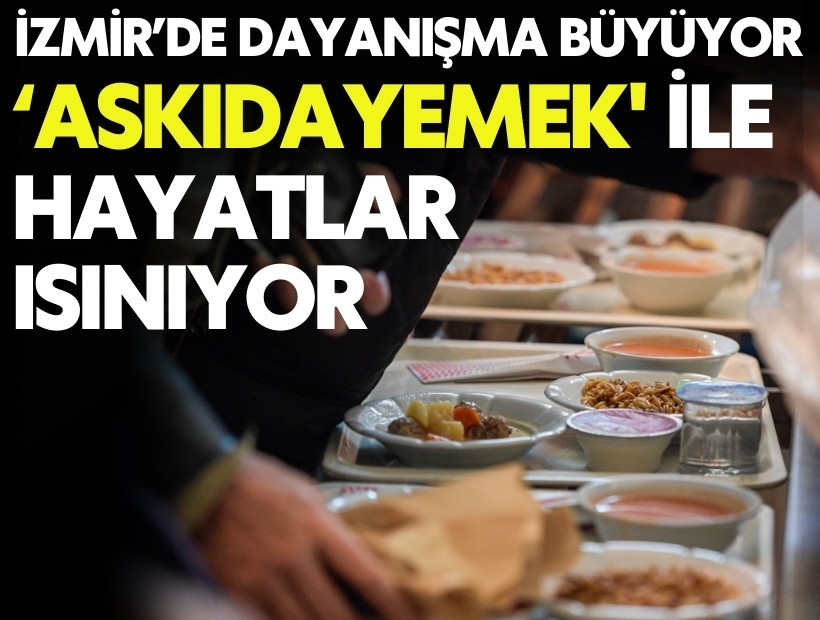 İzmir’de dayanışma büyüyor: 'Askıda Yemek'le hayatlar ısınıyor