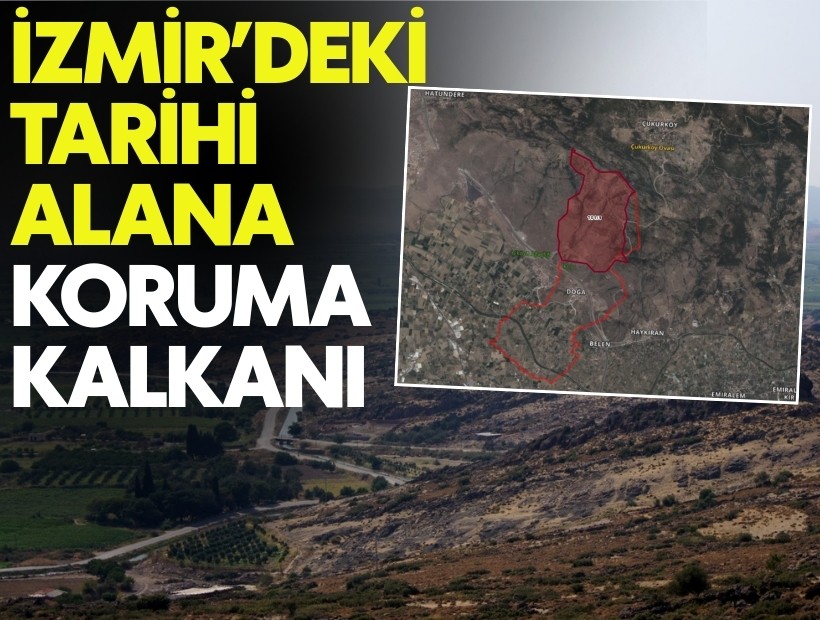 İzmir’deki tarihi alan için koruma kararı