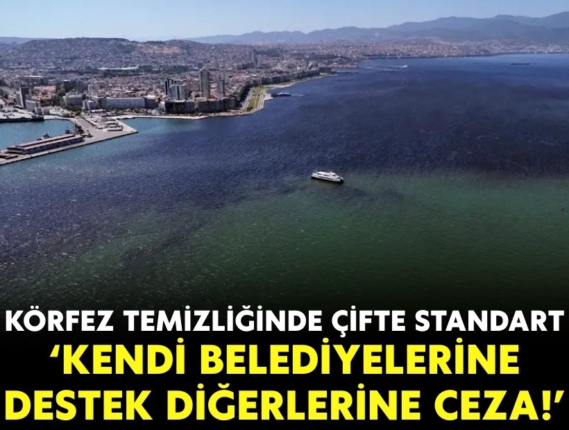 Körfez temizliğinde çifte standart: ‘Kendi belediyelerine destek diğerlerine ceza!’