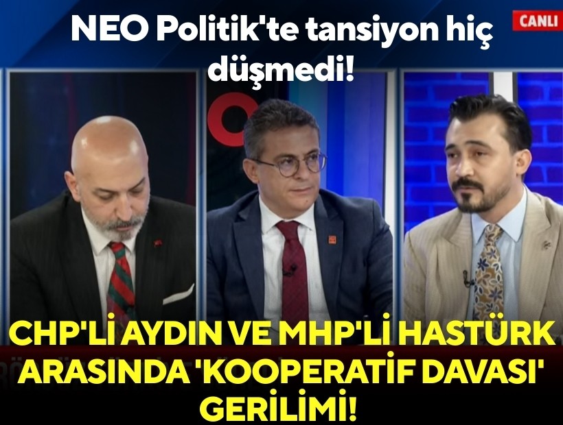 NEO Politik'te tansiyon hiç düşmedi: Güldoğan'dan Tugay'a sert çıkışlar... CHP'li Aydın ile MHP'li Hastürk arasında 'kooperatif davası' gerilimi!