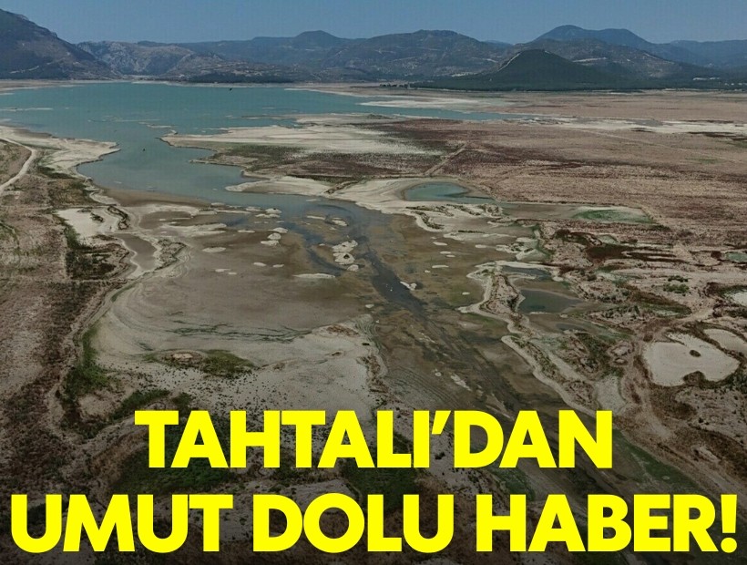 Tahtalı Barajı'ndan umutlandıran haber!