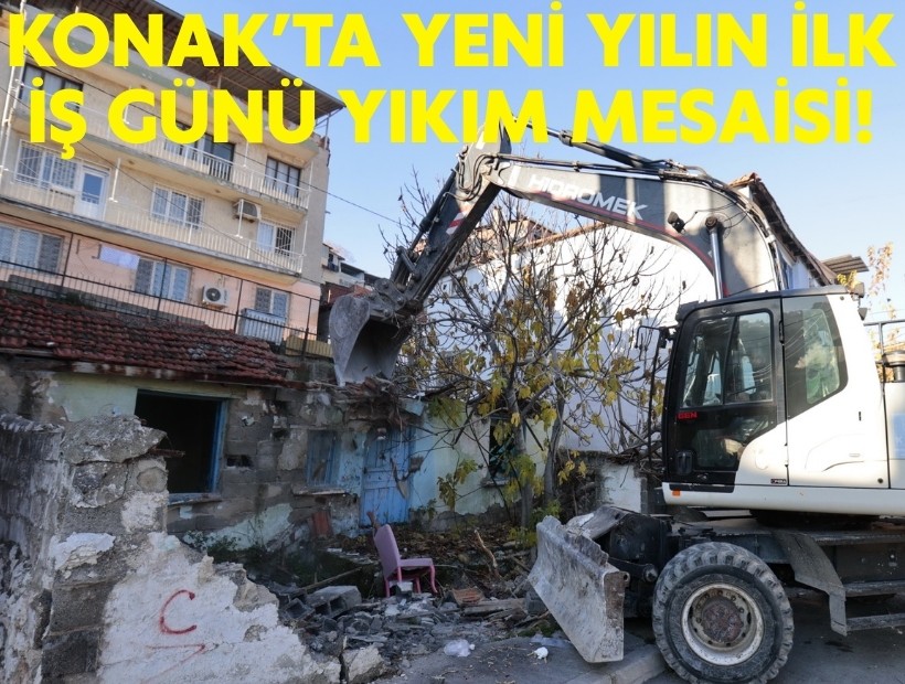 Yeni yılın ilk iş günü Konak’ta metruk bina measisi!