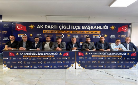 AK Parti Çiğli İlçe Başkanı Oktay Özdemir: Yeni dönemin temel gündemi polemik değil, hizmettir