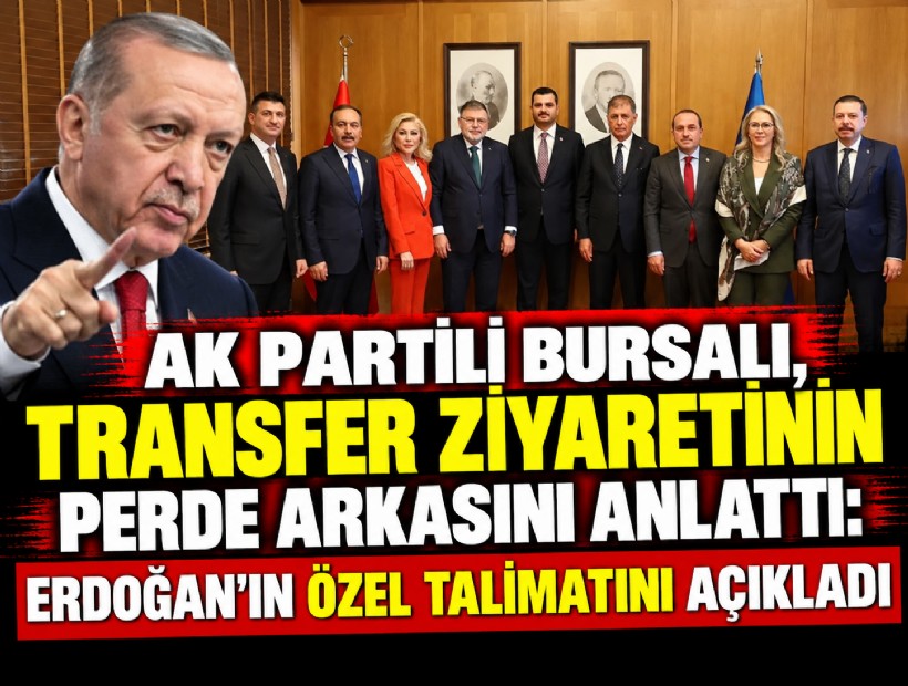 AK Partili Bursalı Aksoy, transfer ziyaretinin perde arkasını anlattı: Erdoğan’ın özel talimatını açıkladı