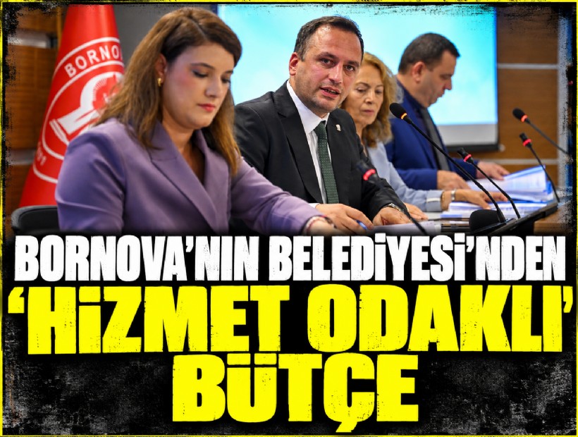 Bornova’nın Belediyesi’nden 'Hizmet Odaklı' bütçe