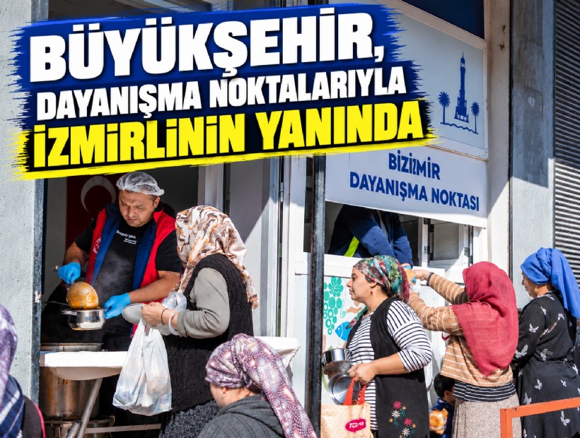 Büyükşehir, dayanışma noktalarıyla İzmirlinin yanında