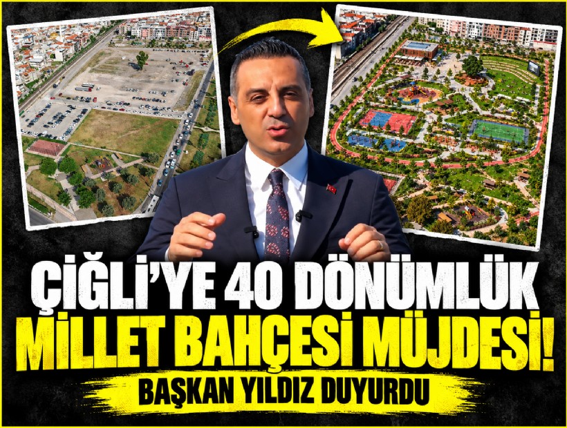 Çiğli'ye 40 dönümlük millet bahçesi müjdesi! Başkan Yıldız duyurdu