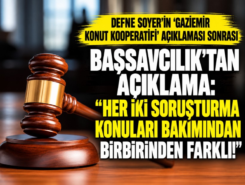 Defne Soyer'in 'Gaziemir Konut Kooperatifi' açıklaması sonrası Başsavcılık'tan açıklama: Her iki soruşturma konuları bakımından birbirinden farklı!