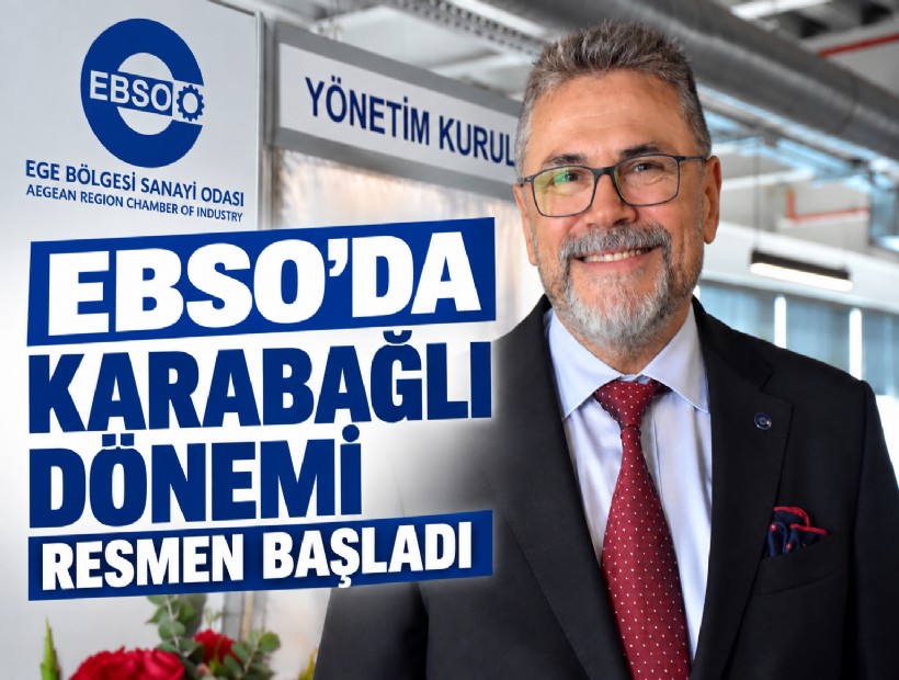 EBSO'da Mustafa Karabağlı dönemi resmen başladı